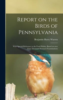 Libro Report On The Birds Of Pennsylvania: With Special R...
