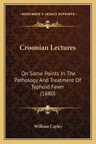 Comprar Libro Croonian Lectures : On Some Points In The Pathology...