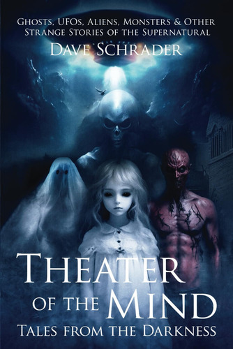 Libro: Theater Of The Mind: Tales From The Darkness: Ghosts,