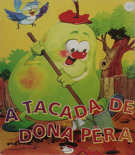 Livro A Tacada De Dona Pera - Fantasia Dos Vegetais 4 - Dcl Editora - Editora Dcl (Usado)