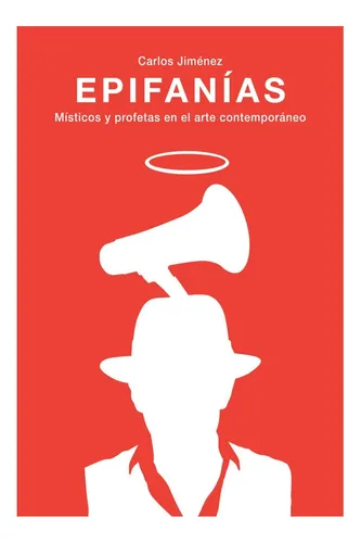 Libro: Epifanías: Místicos Y Profetas En El Arte (español)