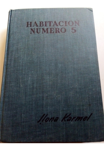 Libro Antiguo 1954 Habitación Número 5 Ilona Karmel