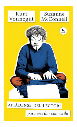 Apiadense Del Lector. Para Escribir Con Estilo, De Vonnegut, Kurt. Editorial Hueders, Tapa Blanda En Español