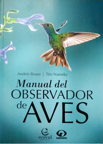 Manual Del Observador De Aves - Bosso, Narosky