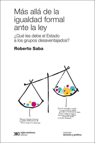 Mas Alla De La Igualdad Formal Ante La Ley - Saba, Roberto