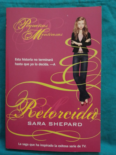 Retorcidas Pequeñas Mentirosas 9 - Sara Shepard