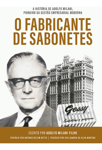O fabricante de sabonetes, de Milani Filho, Adolfo. Editorial Editora Cl-A Cultural Ltda, capa dura em português, 2021