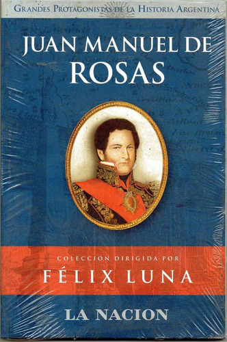Juan Manuel De Rosas, De Luna, Felix. Editorial Planeta, Tapa Tapa Blanda En Español