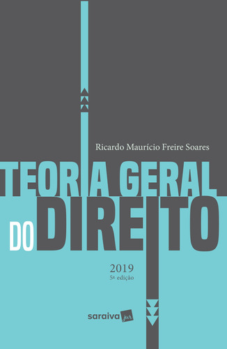 Teoria geral do direito - 5ª edição de 2019, de Soares, Ricardo Maurício Freire. Editora Saraiva Educação S. A., capa mole em português, 2018