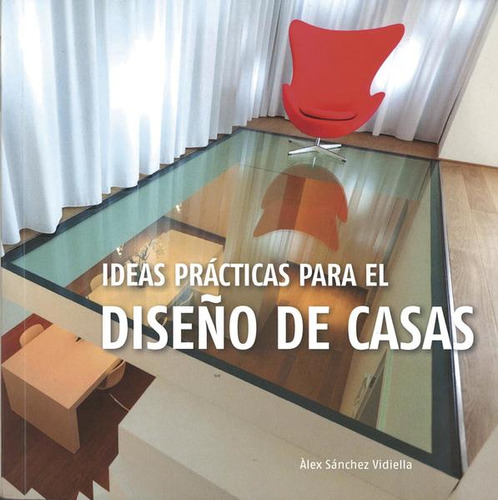 Ideas Practicas Para El Diseño De Casas / Pd. / Sanchez Vidi
