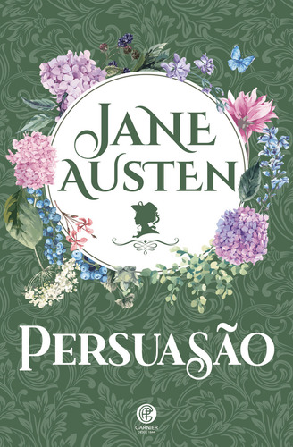 Persuasão, De Jane Austen. Editorial Editora Garnier, Tapa Dura, Edición 1 En Português, 2022