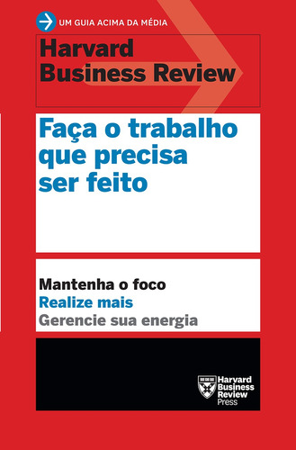 Livro Faça O Trabalho Que Precisa Ser Feito