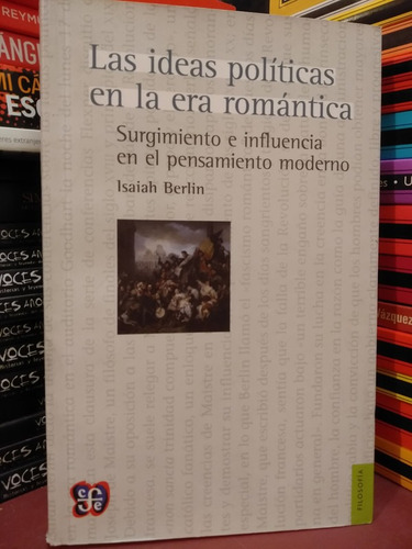 Ideas Políticas En La Era Romántica - Isaiah Berlin