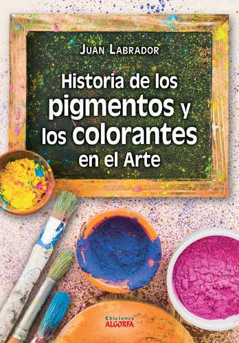 Historia De Los Pigmentos Y Los Colorantes En El Arte - Labr