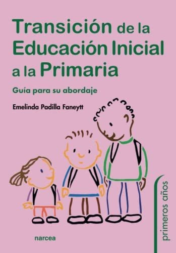 Libro : Transicion De La Educacion Inicial A La Primaria...