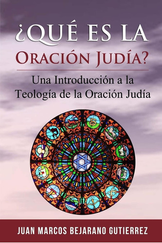 Libro: ¿qué Es La Oración Judía?: Una Introducción A La Teol