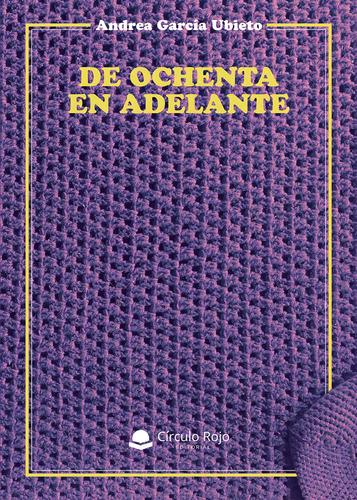 De ochenta en adelante: No aplica, de García Ubieto Andrea.. Serie 1, vol. 1. Grupo Editorial Círculo Rojo SL, tapa pasta blanda, edición 1 en español, 2022