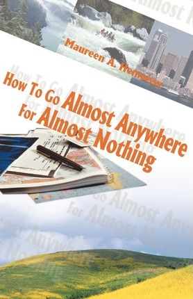 Libro How To Go Almost Anywhere For Almost Nothing - Maur...