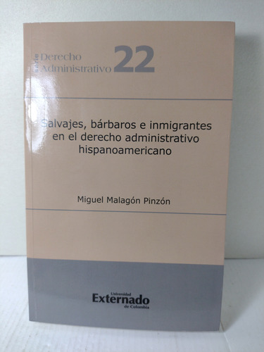 Salvajes Bárbaros Inmigrantes En El Derecho Administrativo 