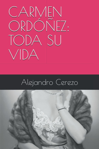 Libro Carmen Ordóñez: Toda Su Vida (spanish Edition) Lbm1