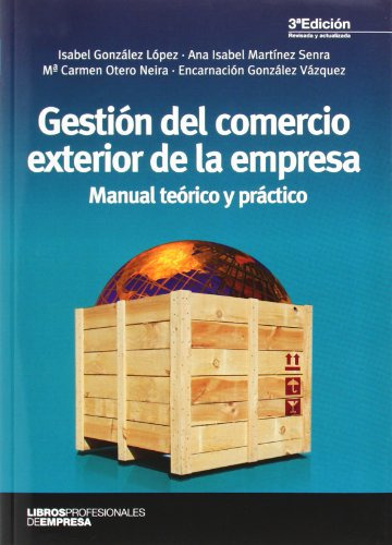Gestión Del Comercio Exterior De La Empresa (3ª Ed.): Manual