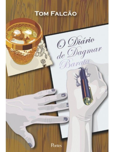 Livro O Diário De Dagmar Barata, De Falcão, Tom. Editora Pontes, Capa Mole, Edição 1 Em Português, 2019