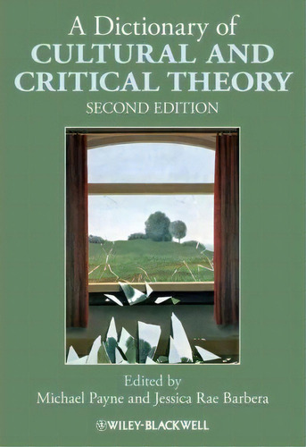 A Dictionary Of Cultural And Critical Theory, De Michael Payne. Editorial John Wiley Sons Ltd, Tapa Dura En Inglés