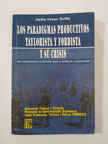 Imagen 1 de 2 de Los Paradigmas Productivos Tayloristas Y Fordista Su Crisis
