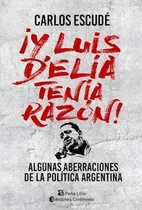 Comprar Y Luis Delia Tenia Razon - Escude Carlos (libro)