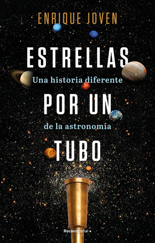 Libro Estrellas Por Un Tubo:una Historia Diferente De Ast...