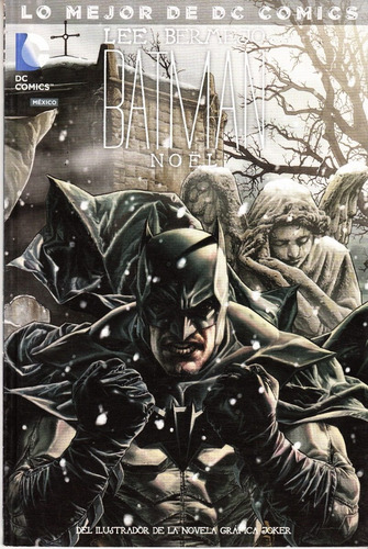 Batman: El, De Lee Bermejo. Lo Mejor De Dc, Vol. 9. Editorial Televisa, Tapa Blanda, Edición 9 En Español, 2017