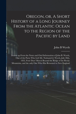 Libro Oregon, Or, A Short History Of A Long Journey From ...