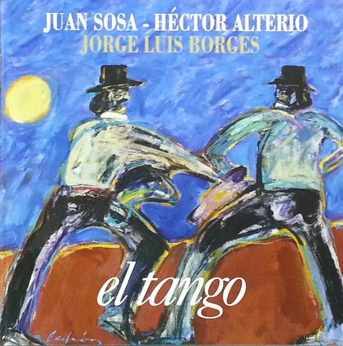 Juan Sosa Hector Alterio Jorge Luis Borges Cd El Tango  