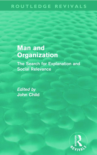 Libro: Man And Organization: The Search For Explanation And