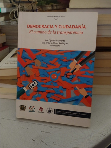 Democracia Y Ciudadanía El Camino De La Transparencia José O