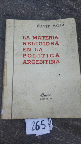 La Materia Religiosa En La Politica Argentina - David Peña