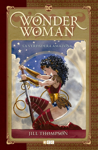 Wonder Woman: La Verdadera Amazona, De Jill Thompson. Editorial Dc, Tapa Dura En Español