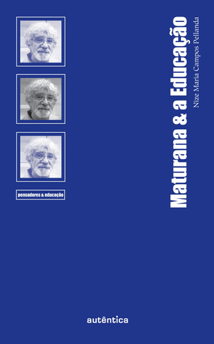 Maturana & a Educação, de Pellanda, Nize Maria Campos. Autêntica Editora Ltda., capa mole em português, 2009