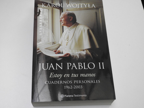 Juan Pablo Ii En Tus Manos Cuadernos  Wojtyla - L601 