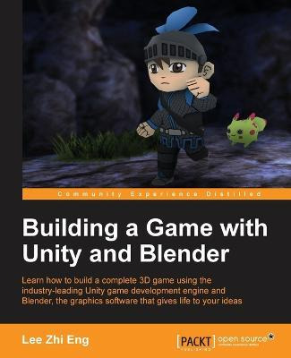Libro Building A Game With Unity And Blender - Lee Zhi Eng