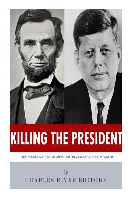 Libro Killing The President : The Assassinations Of Abrah...