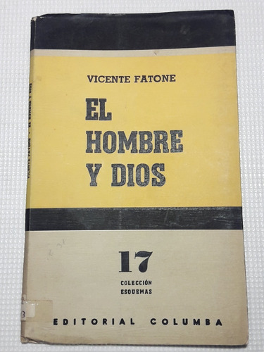 Vicente Fatone - El Hombre Y Dios