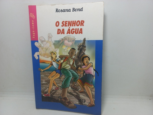 Livro - O Senhor Da Água - Rosana Bond