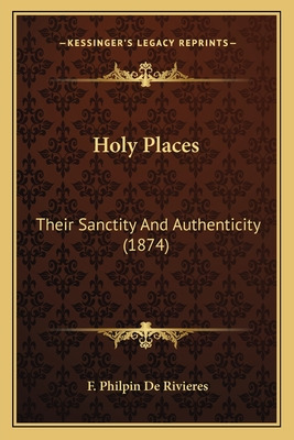 Libro Holy Places: Their Sanctity And Authenticity (1874)...