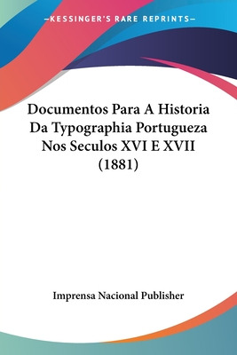 Libro Documentos Para A Historia Da Typographia Portuguez...