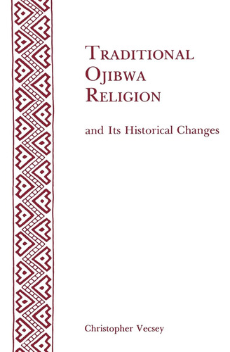 Libro: Traditional Ojibwa Religion And Its Historical Chang