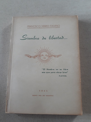 Francisco Mario Fasano - Siembra De Libertad - Año 1945