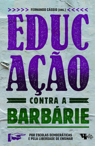 Livro: Educação Contra A Barbárie - Por Escolas Democráticas E Pela Liberdade De Ensinar