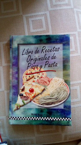 Libro De Recetas Originales De Pizza Y Pasta 