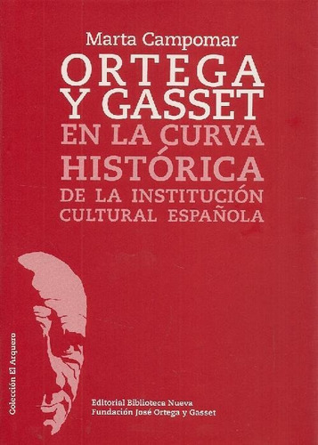 Libro Ortega Y Gasset En La Curva Historica De Marta Campoma
